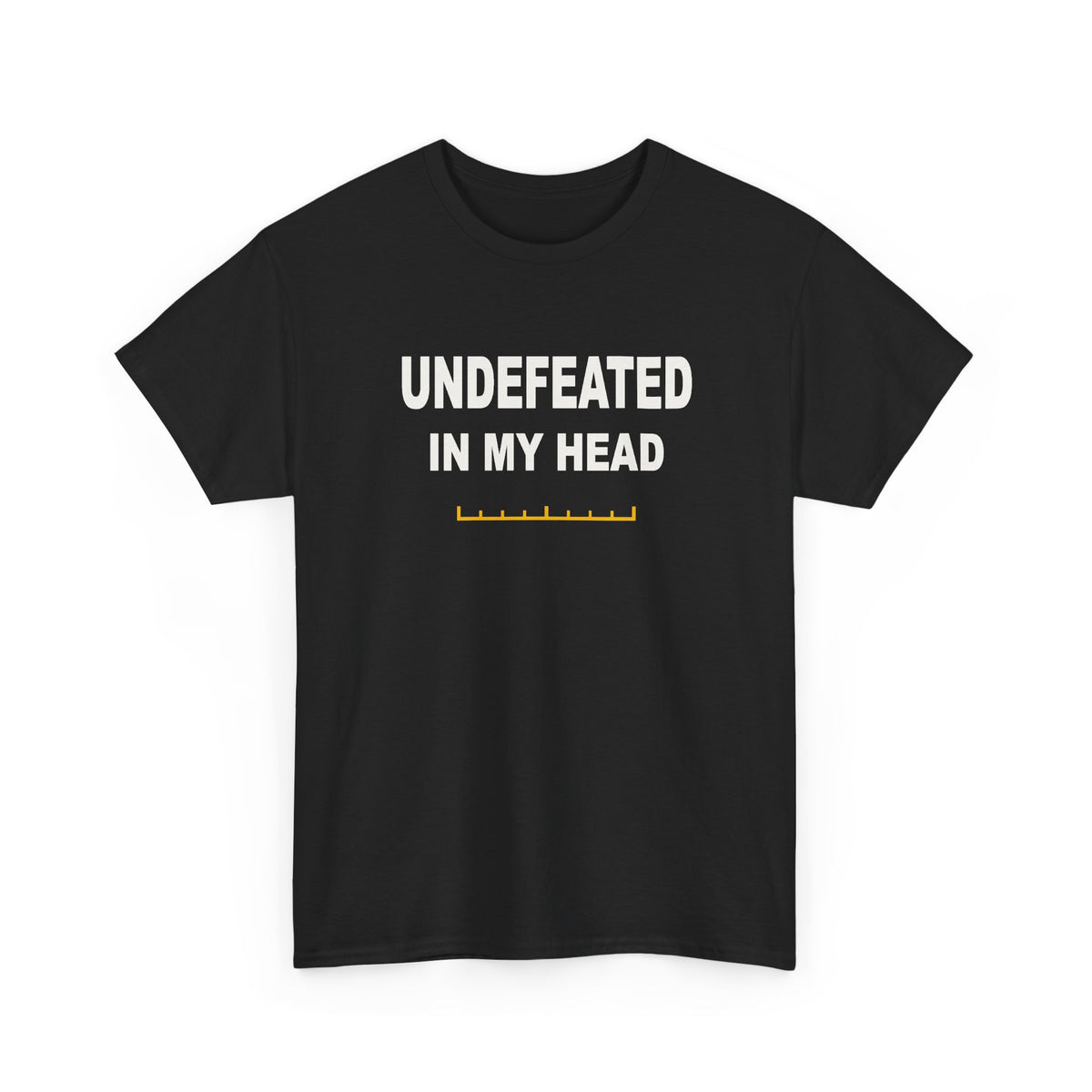 Undefeated In My Head T-Shirt
