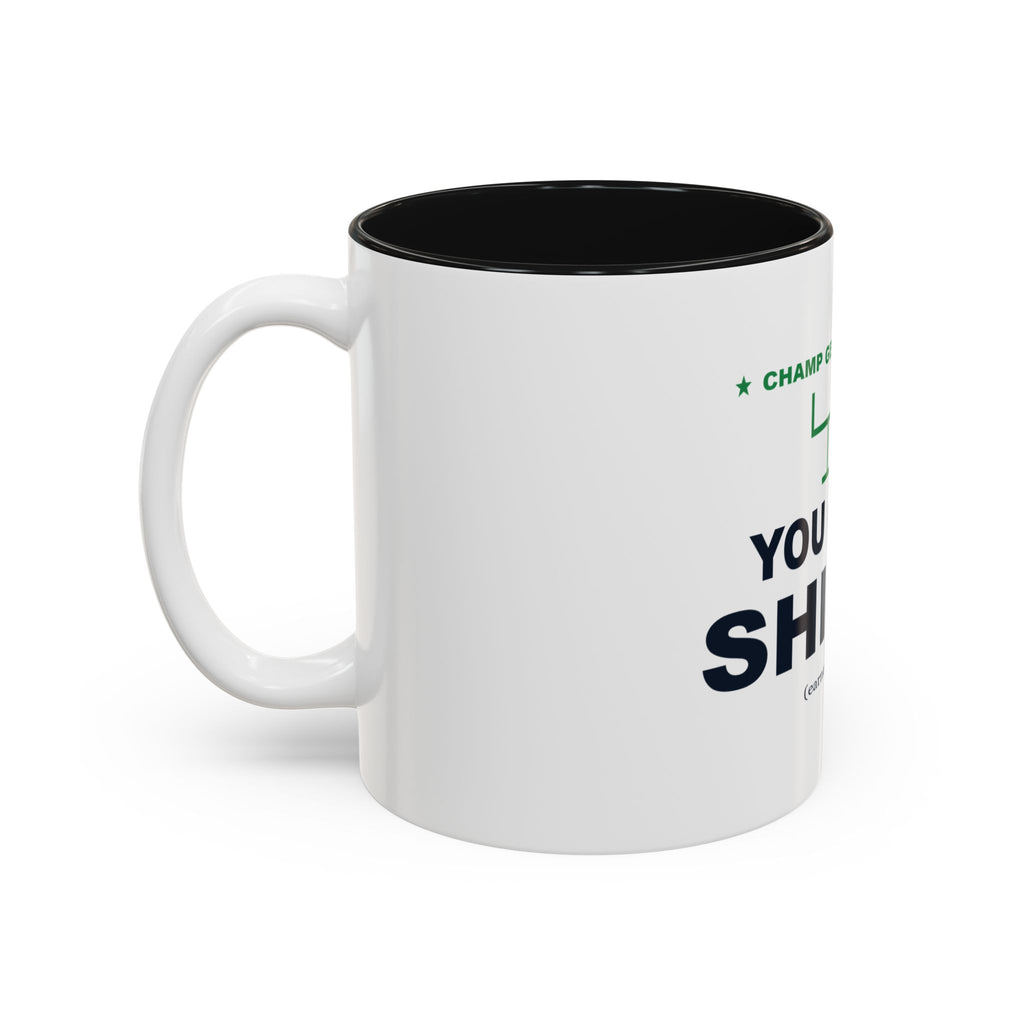 Champ Gets Paid. You Get Shirt. Two-Tone Mug