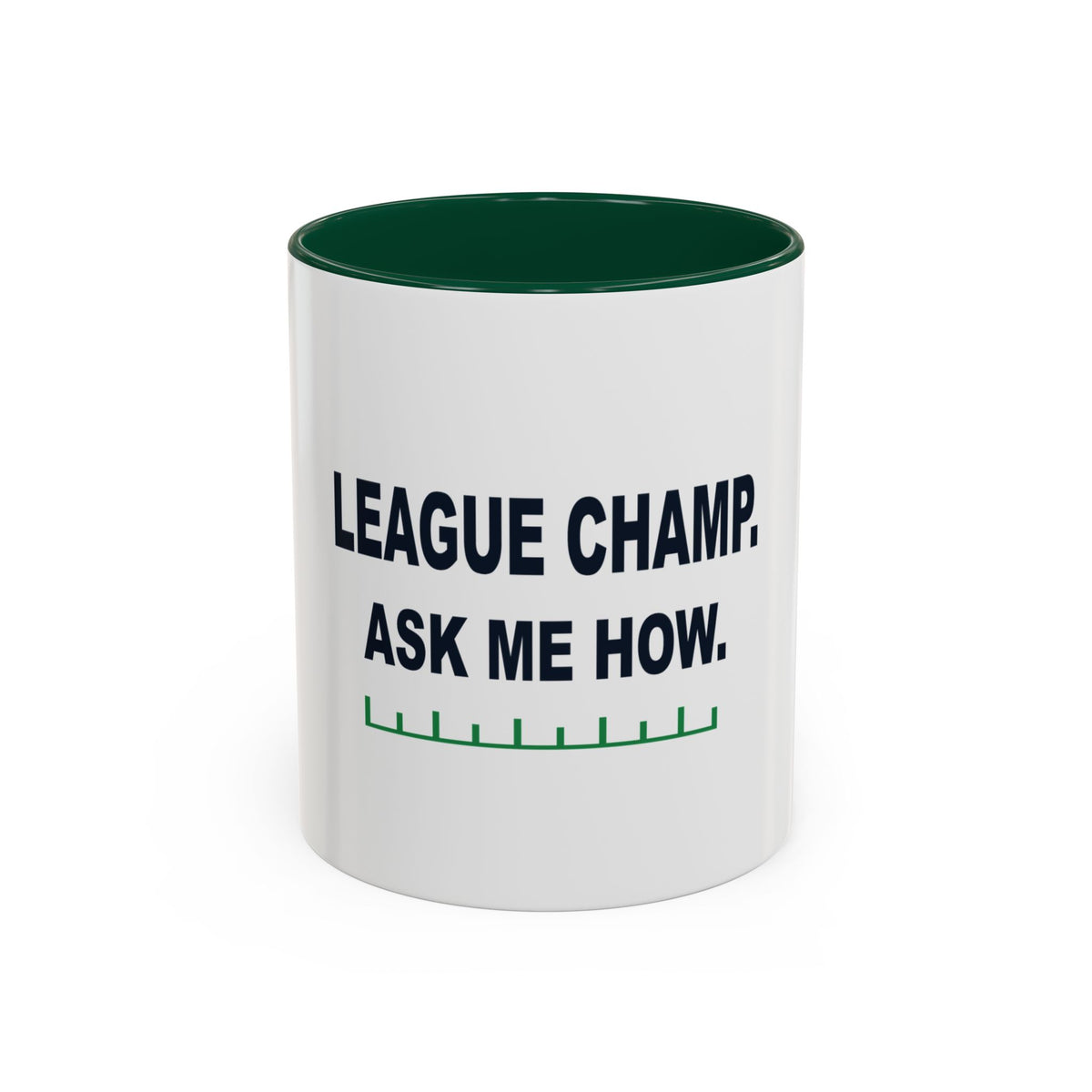 League Champ. Ask Me How. Two-Tone Mug