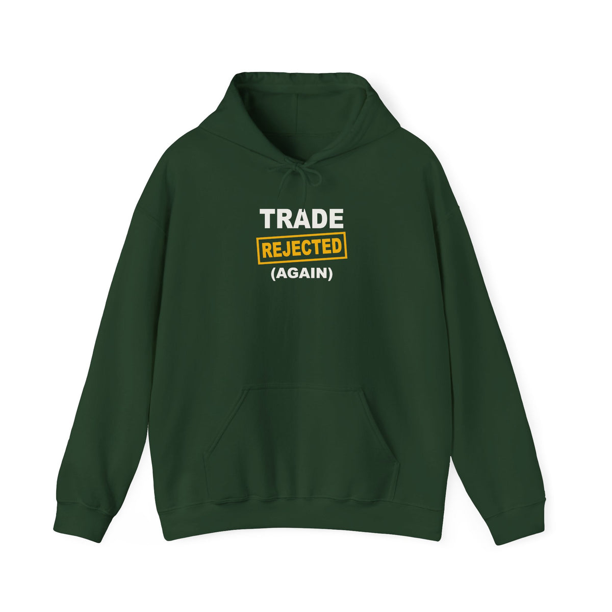 Trade Rejected Again Hoodie