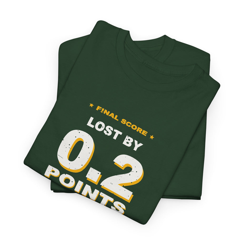 0.2 Points. I'm Fine. T-Shirt