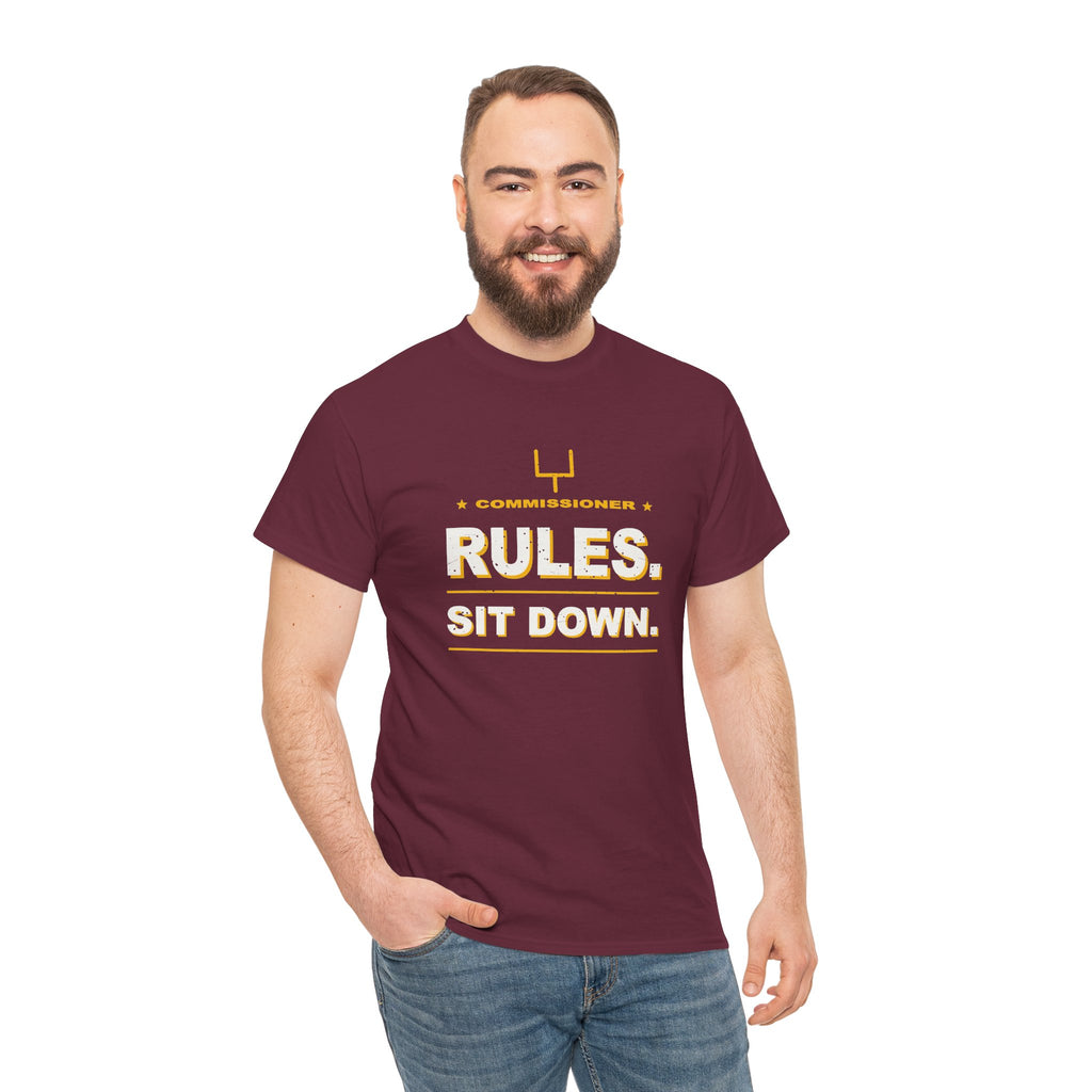 Commissioner Rules. Sit Down. T-Shirt