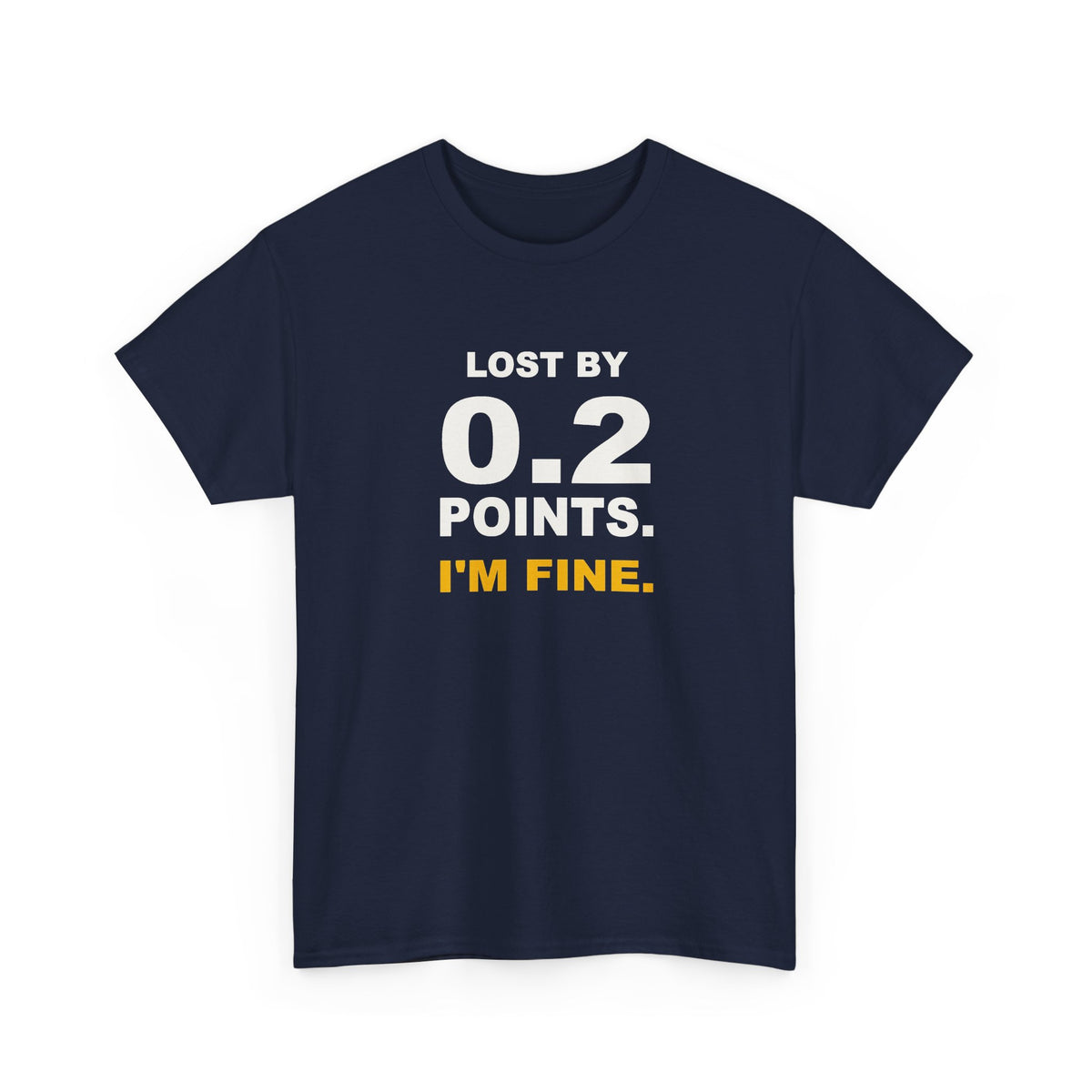 0.2 Points I'm Fine T-Shirt