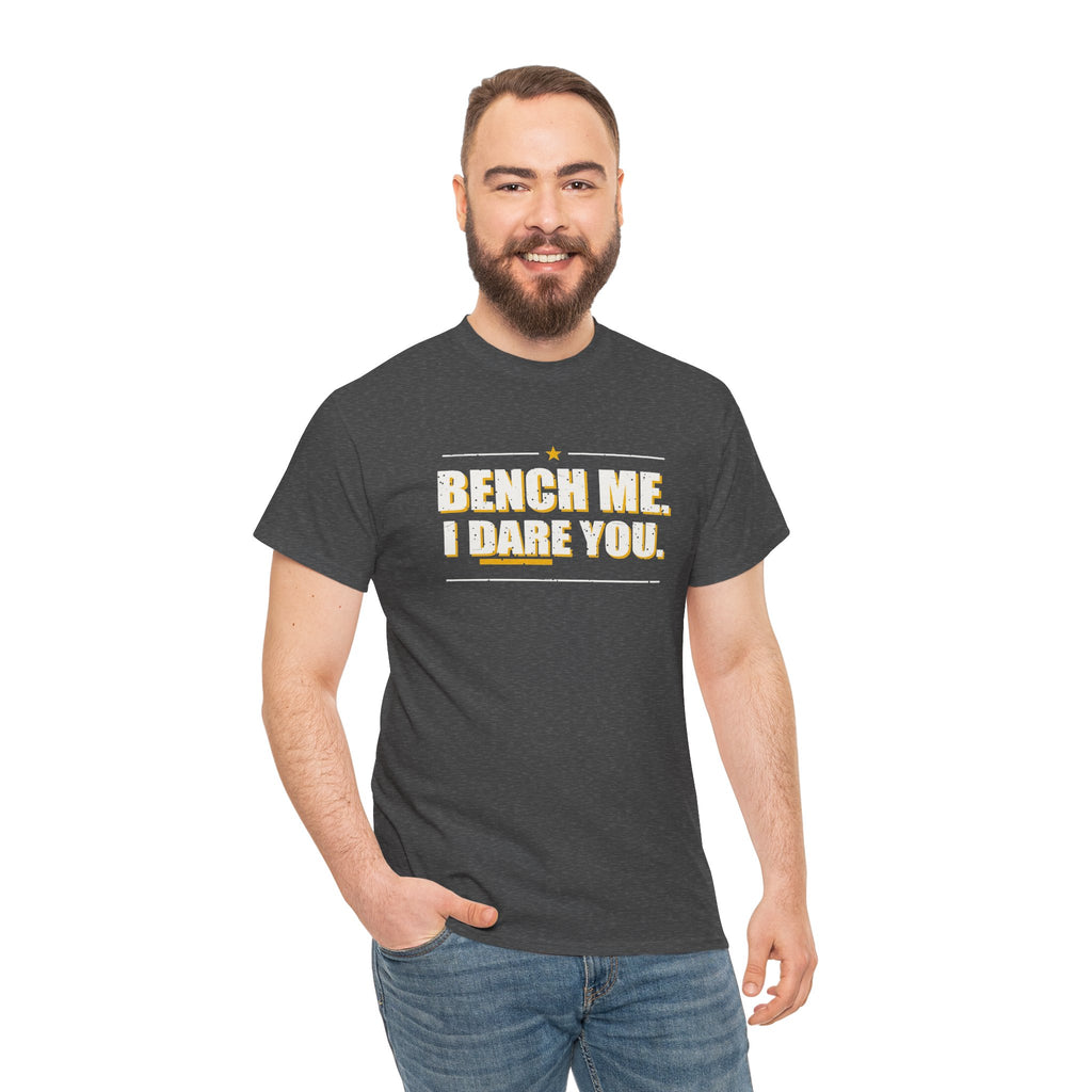 Bench Me. I Dare You. T-Shirt