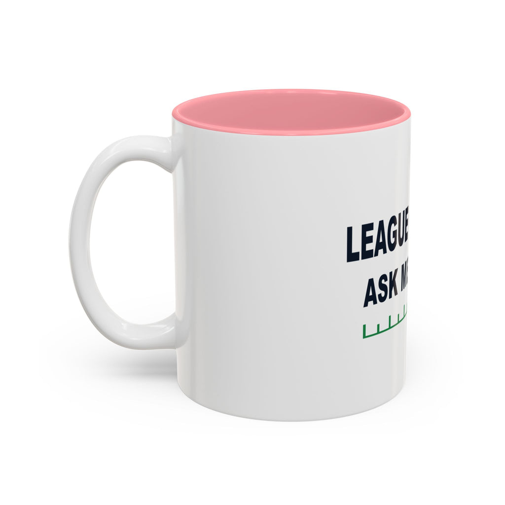 League Champ. Ask Me How. Two-Tone Mug