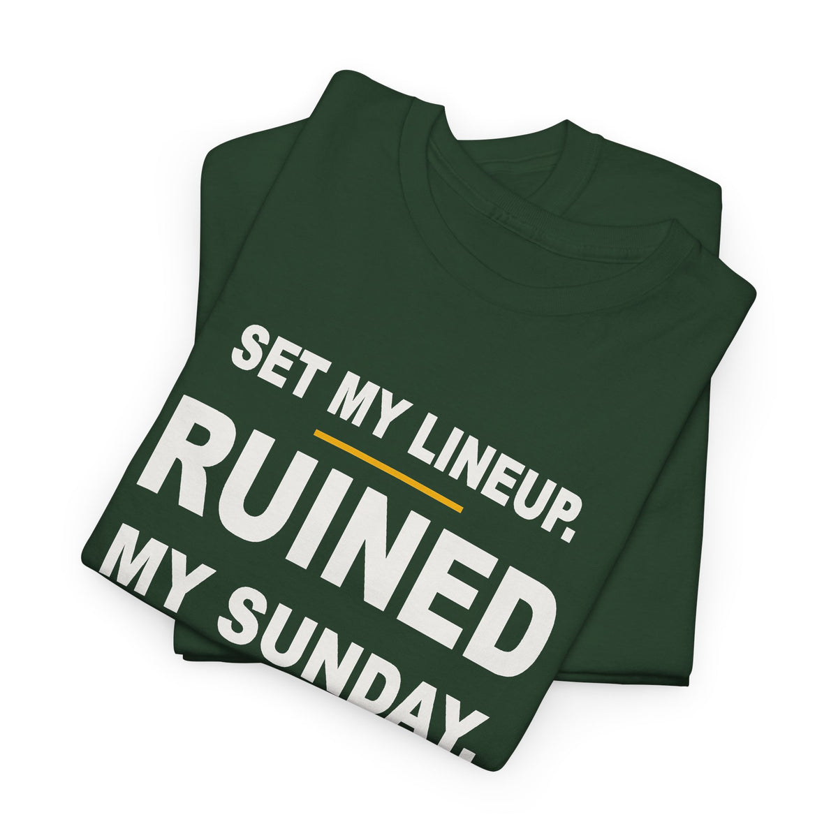 Set My Lineup. Ruined My Sunday. T-Shirt