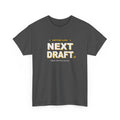 Better Luck Next Draft T-Shirt
