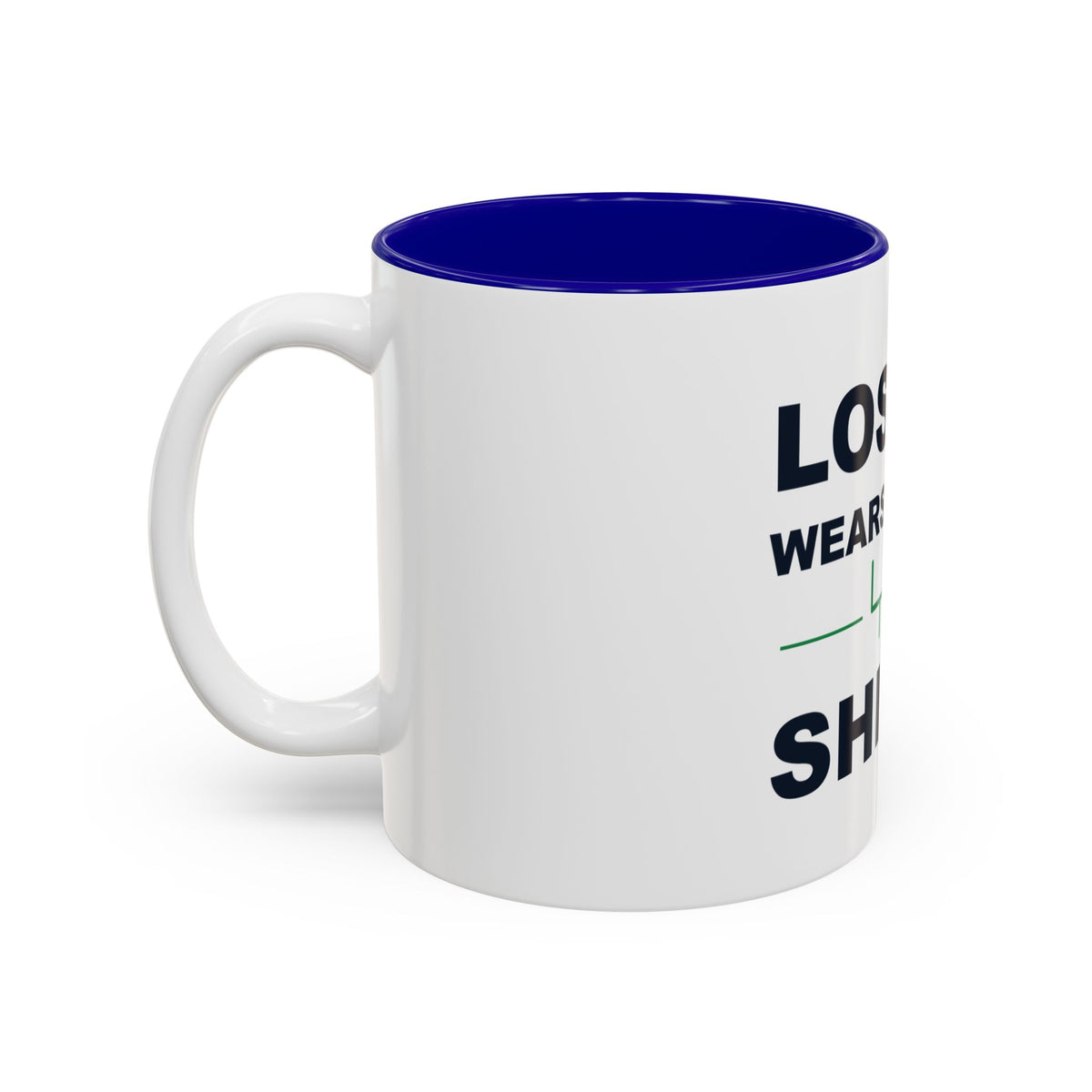 Loser Wears This Shirt Two-Tone Mug