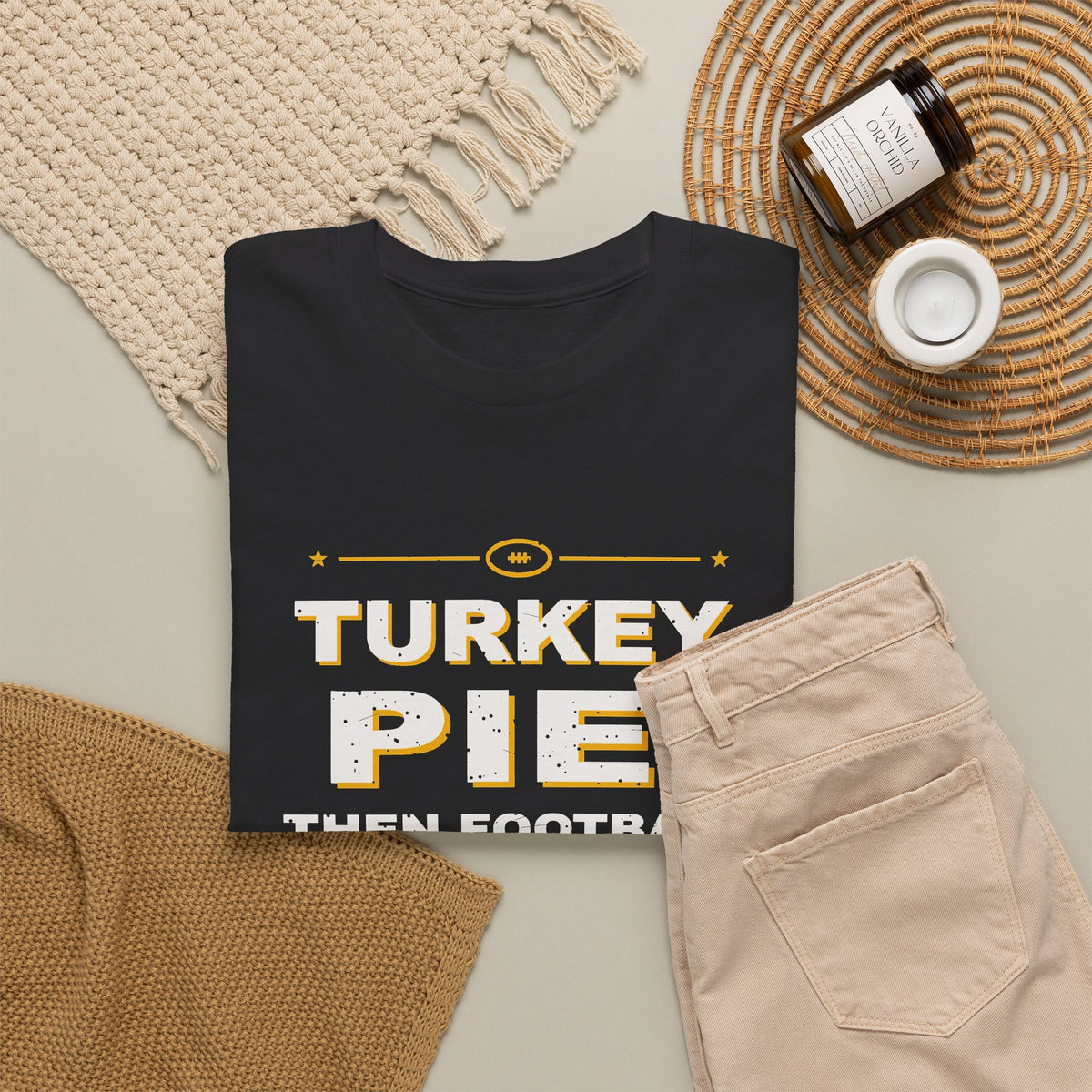 Turkey, Pie, Then Football T-Shirt