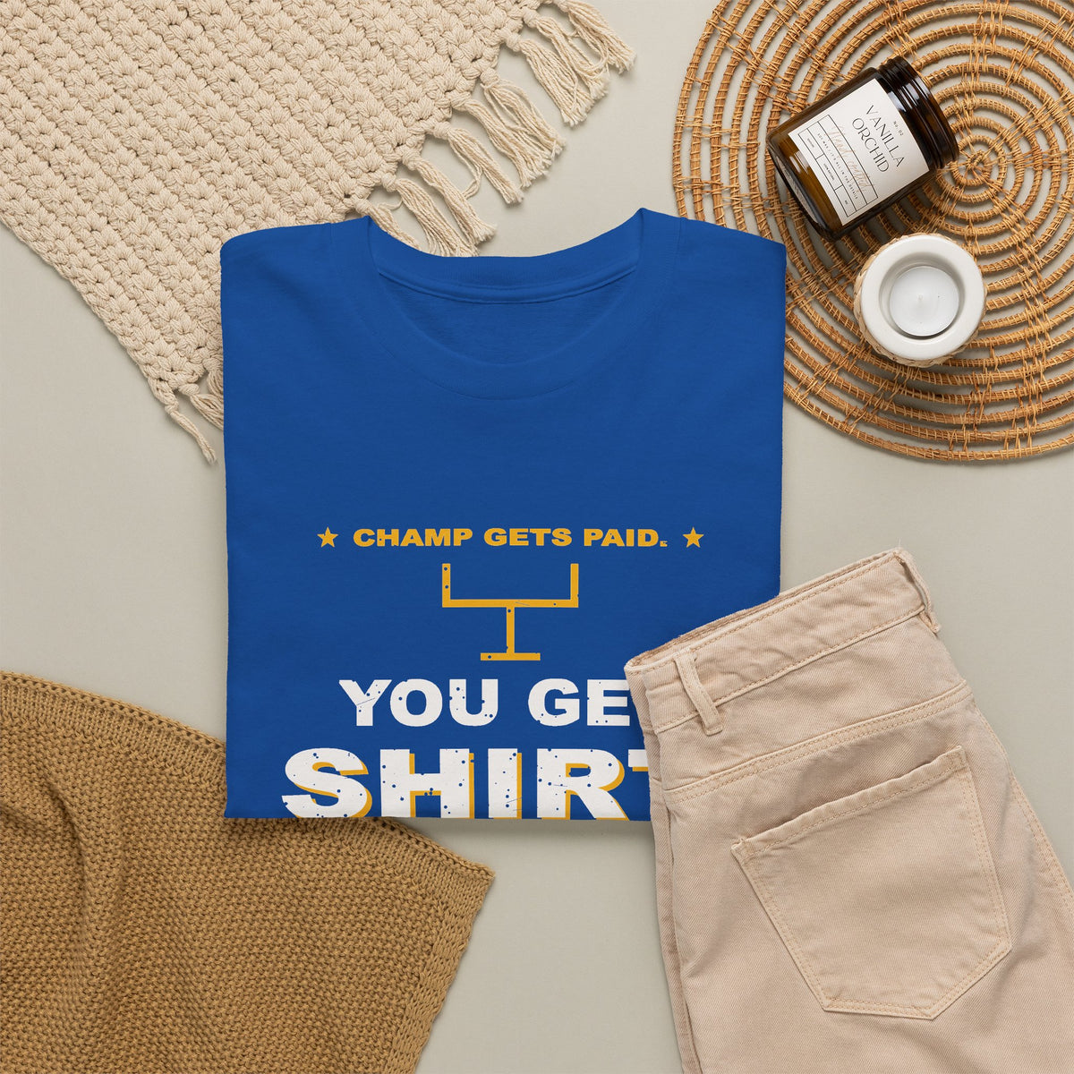 Champ Gets Paid. You Get Shirt. T-Shirt