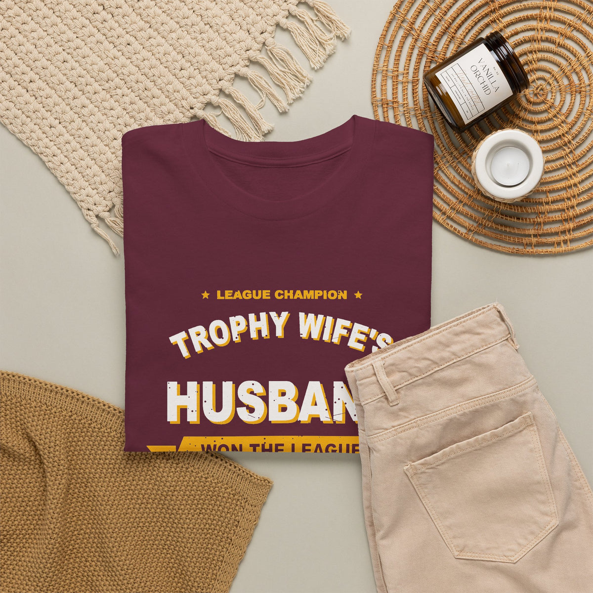 Trophy Wife's Husband Won The League T-Shirt