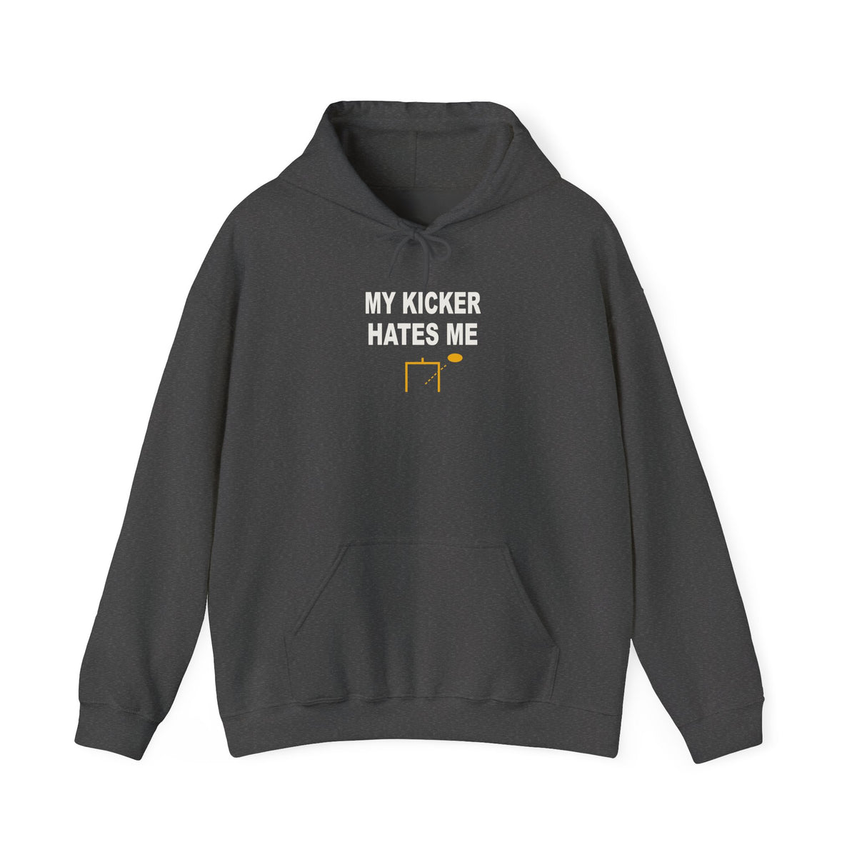 My Kicker Hates Me Hoodie