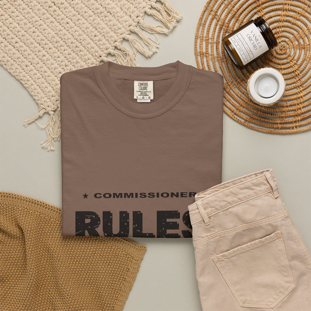 Commissioner Rules. Sit Down. Heavyweight Garment-Dyed Tee