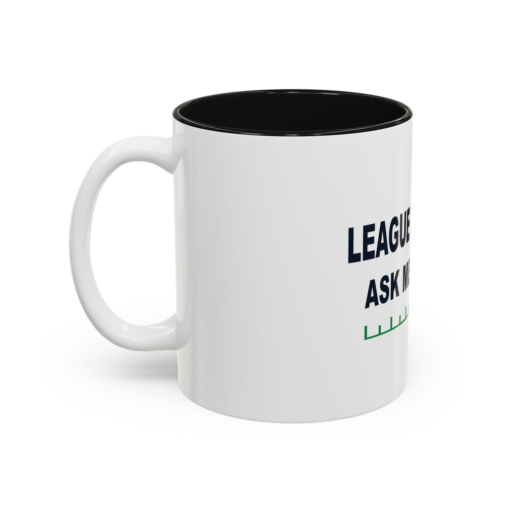 League Champ. Ask Me How. Two-Tone Mug