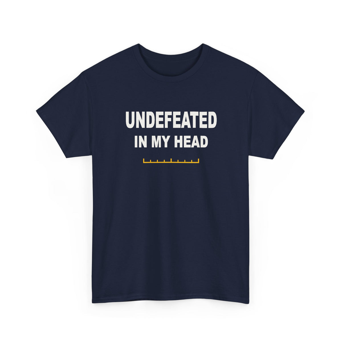 Undefeated In My Head T-Shirt