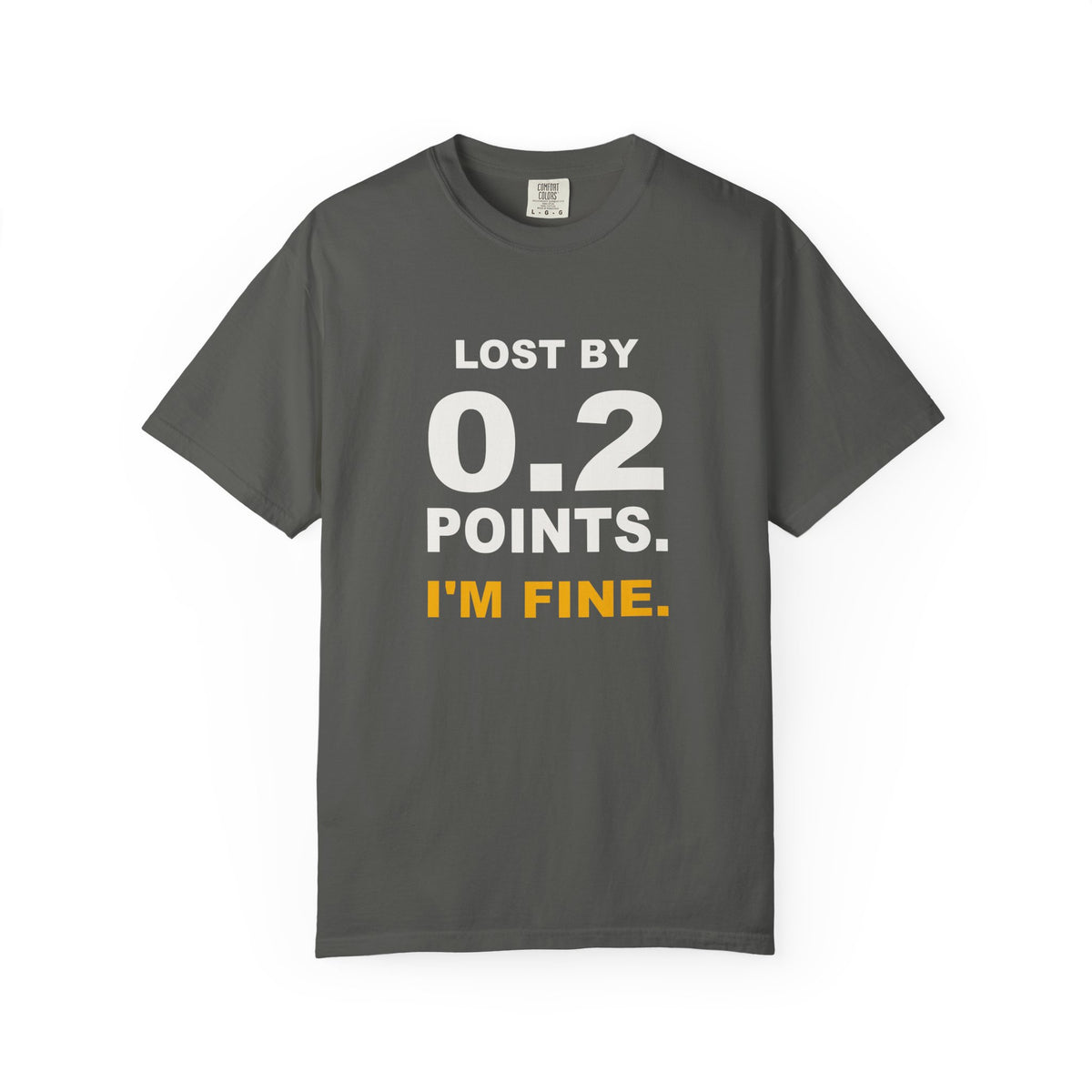 0.2 Points I'm Fine Heavyweight Garment-Dyed Tee