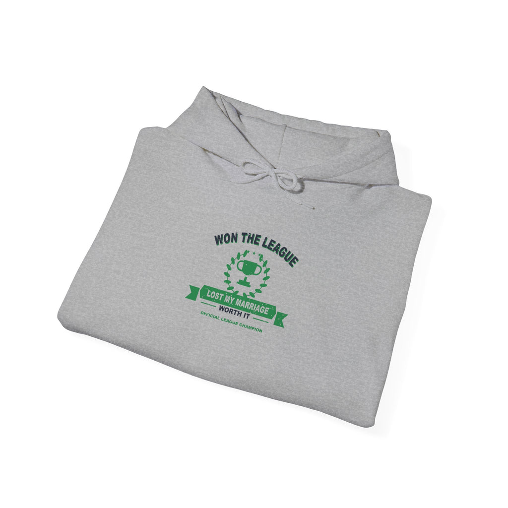 Won The League. Lost My Marriage. Hoodie