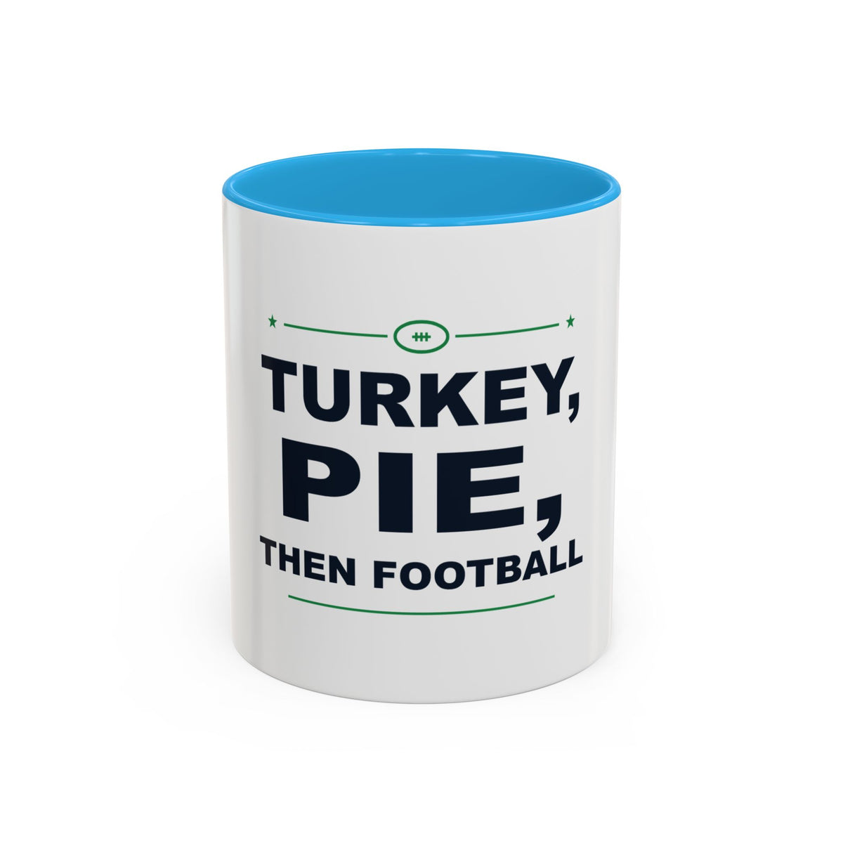 Turkey, Pie, Then Football Two-Tone Mug