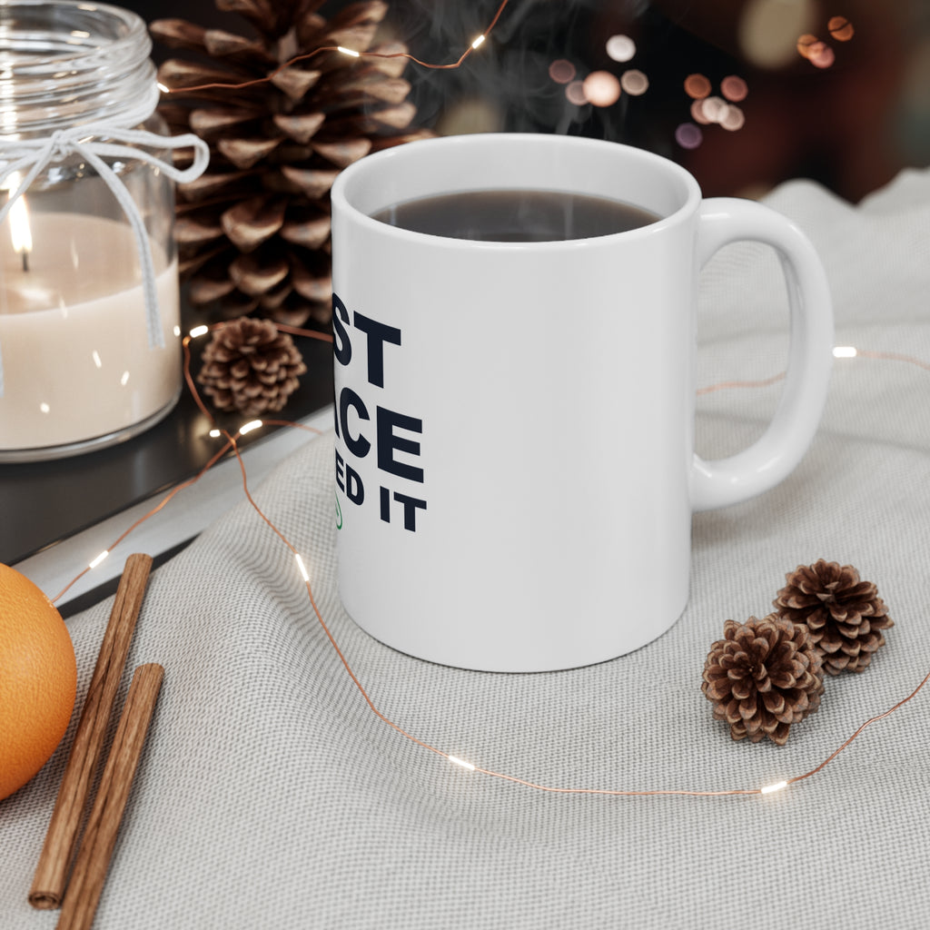 Last Place Earned It White Mug