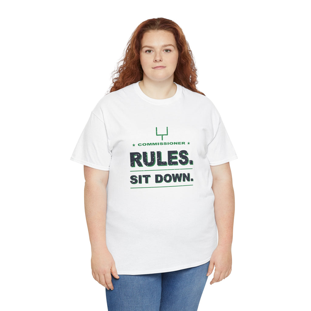 Commissioner Rules. Sit Down. T-Shirt