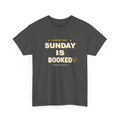 Sunday Is Booked T-Shirt