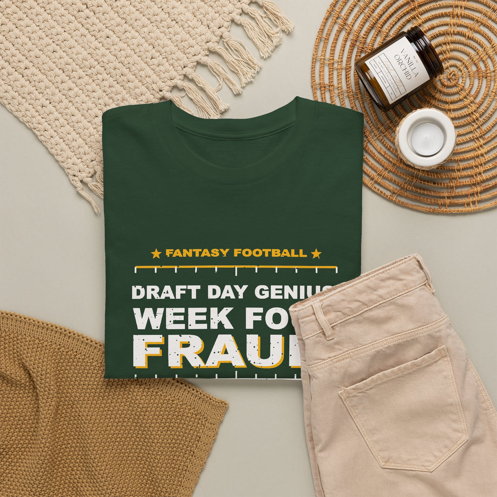 Draft Day Genius. Week Four Fraud. T-Shirt