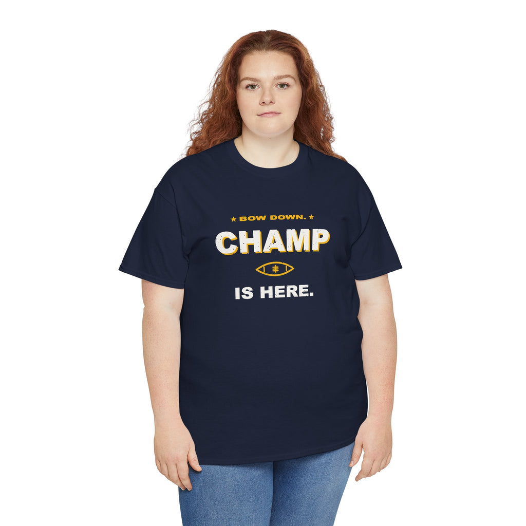 Bow Down. Champ Is Here. T-Shirt