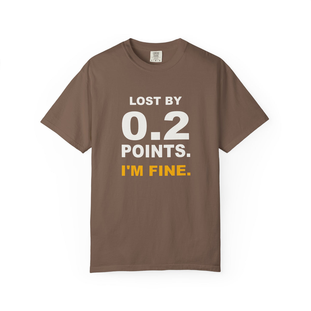 0.2 Points I'm Fine Heavyweight Garment-Dyed Tee