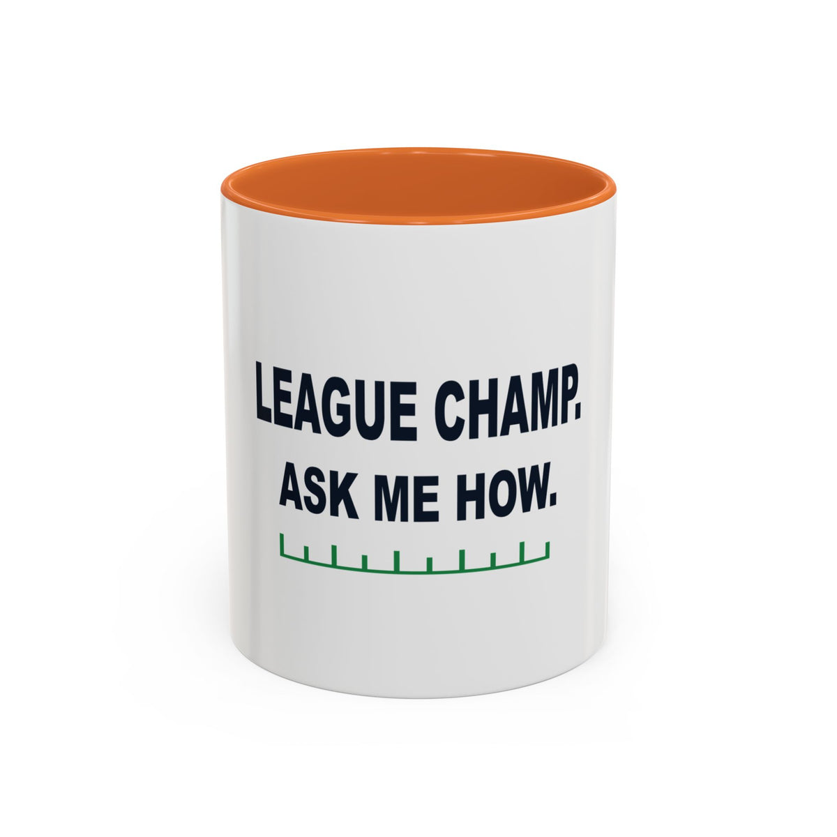 League Champ. Ask Me How. Two-Tone Mug