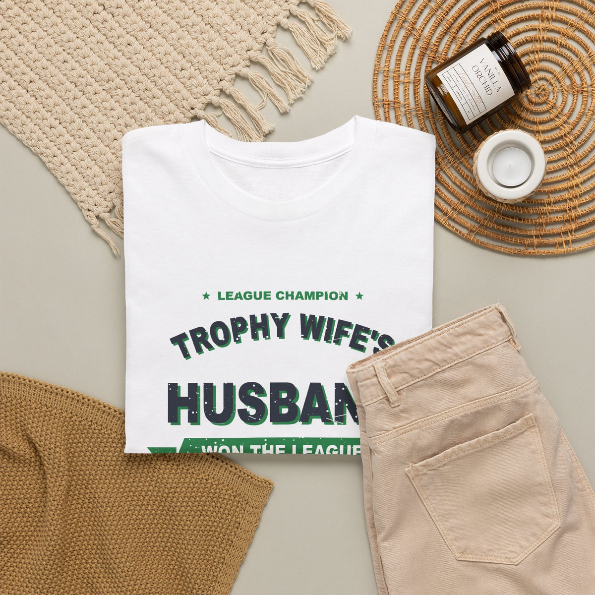 Trophy Wife's Husband Won The League T-Shirt