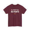 All Trash Talk, No Points T-Shirt