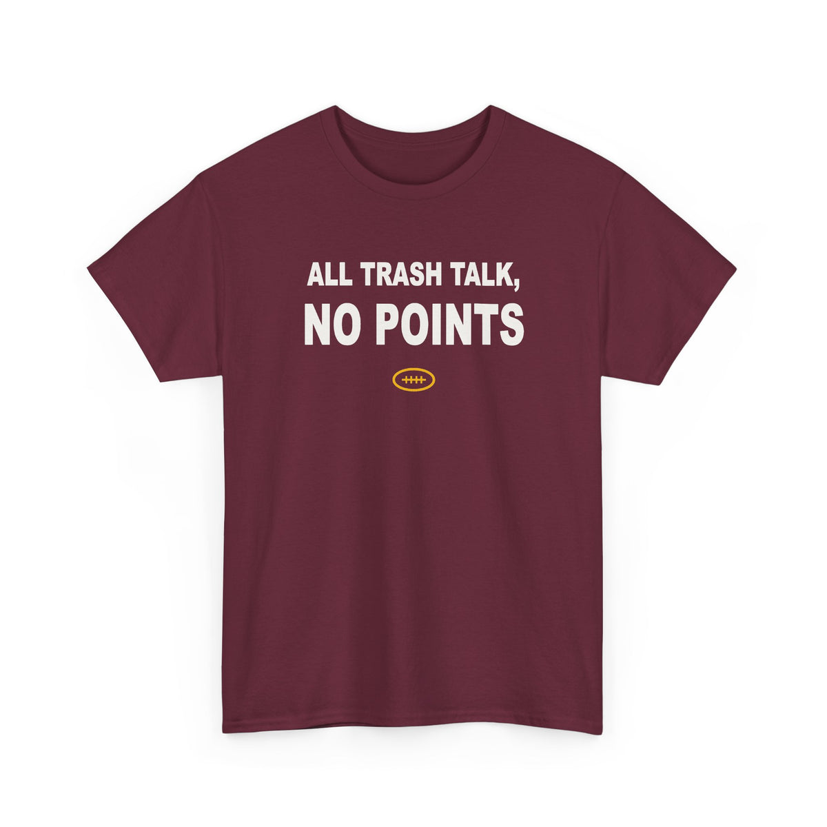 All Trash Talk, No Points T-Shirt