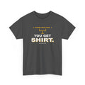 Champ Gets Paid. You Get Shirt. T-Shirt