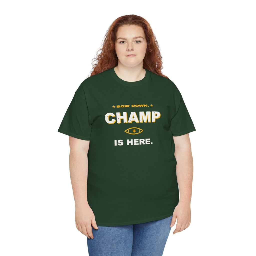Bow Down. Champ Is Here. T-Shirt