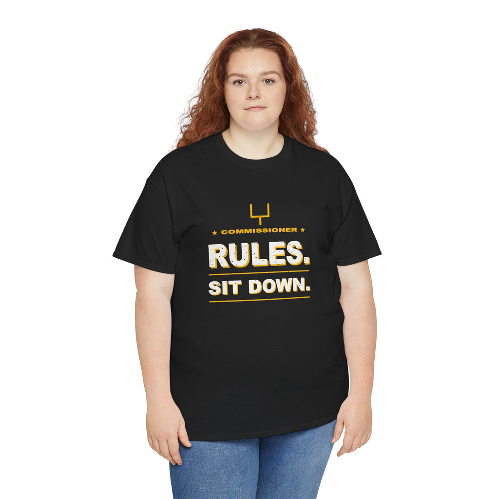 Commissioner Rules. Sit Down. T-Shirt
