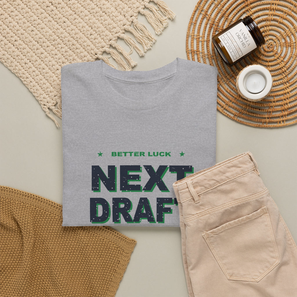Better Luck Next Draft T-Shirt