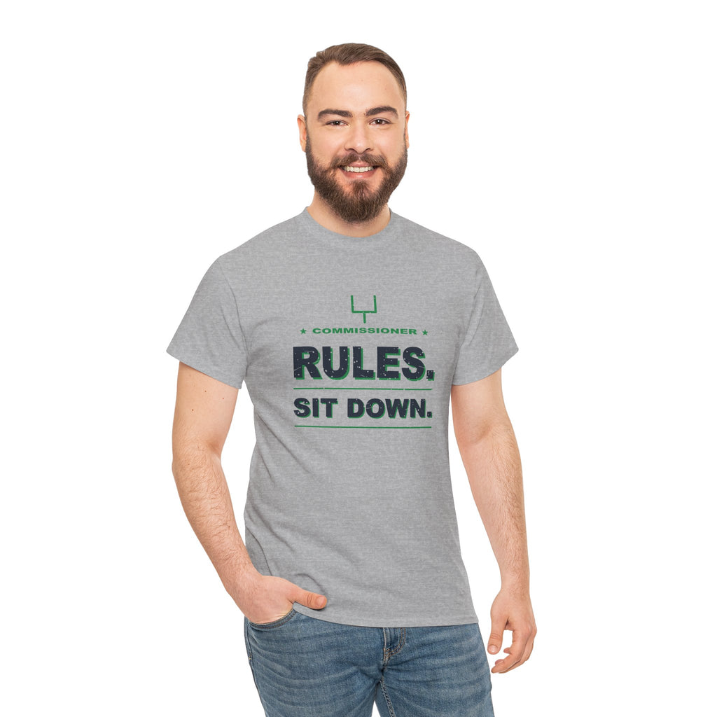 Commissioner Rules. Sit Down. T-Shirt
