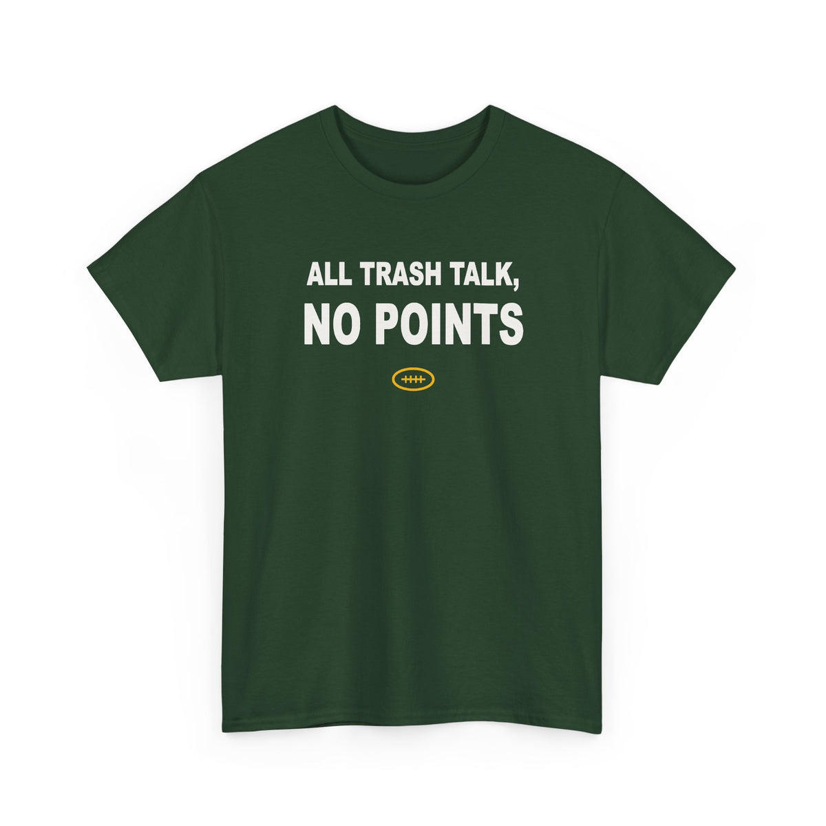 All Trash Talk, No Points T-Shirt