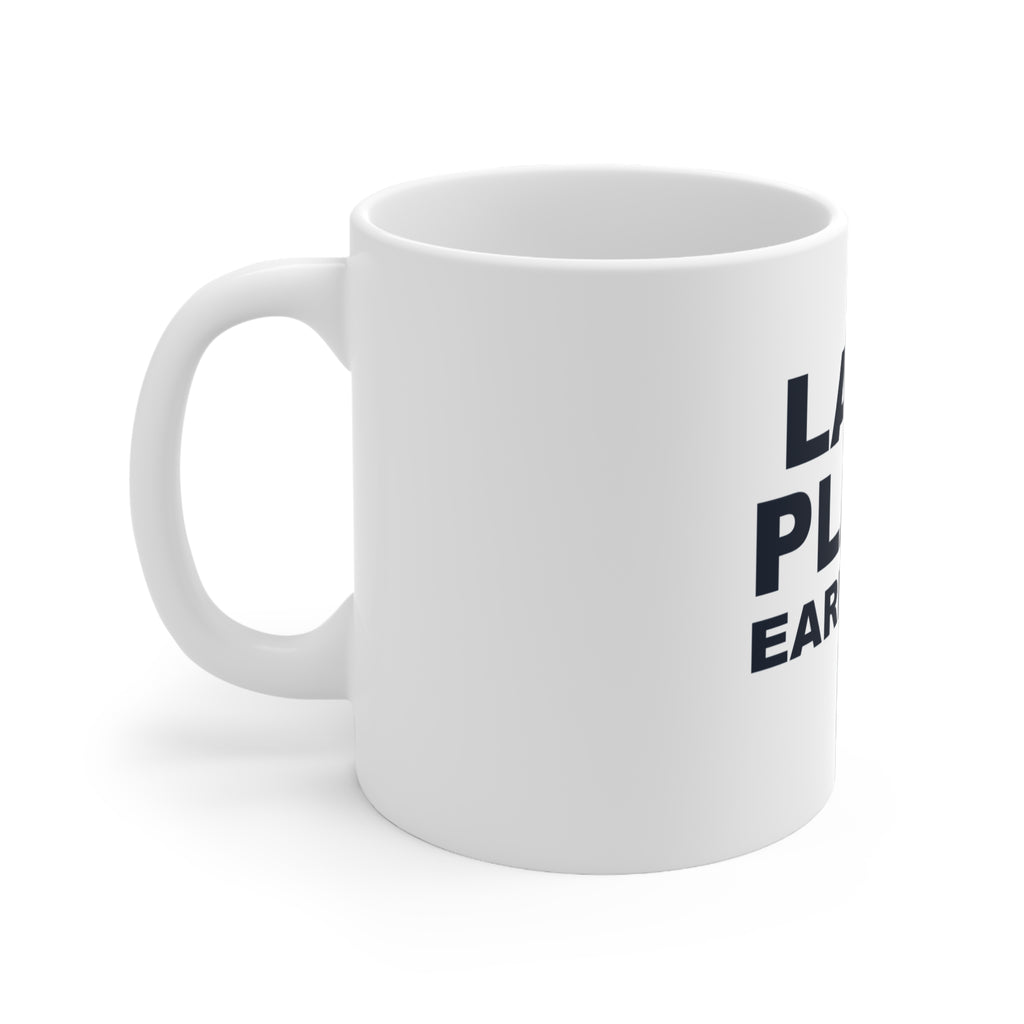Last Place Earned It White Mug