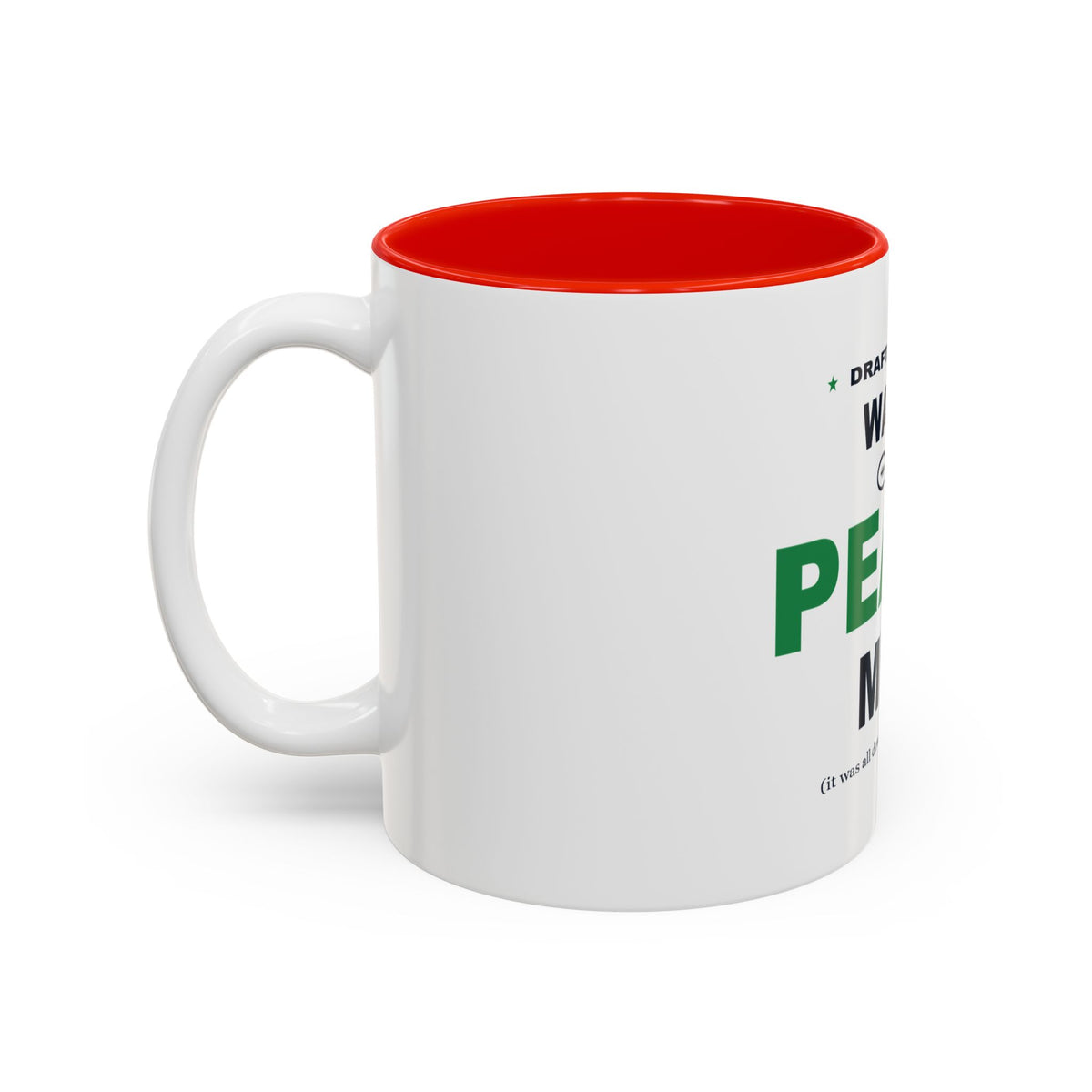 Draft Day Was Peak Me Two-Tone Mug
