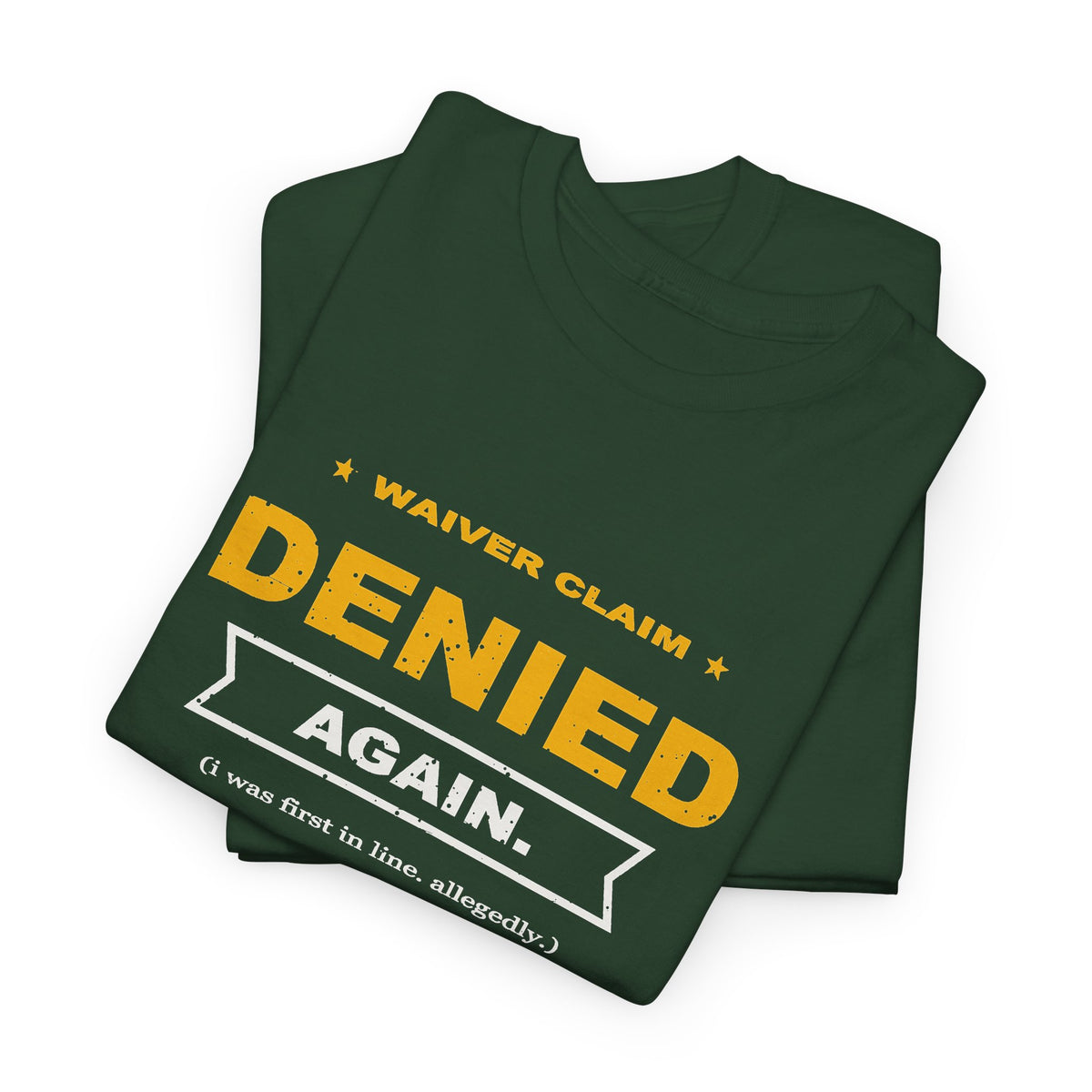 Waiver Claim Denied. Again. T-Shirt