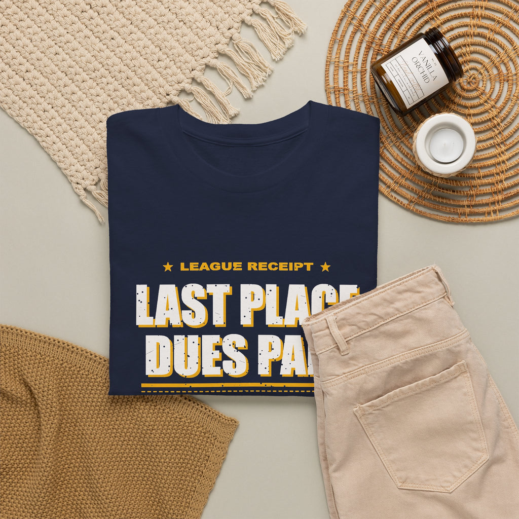 Last Place Dues Paid T-Shirt