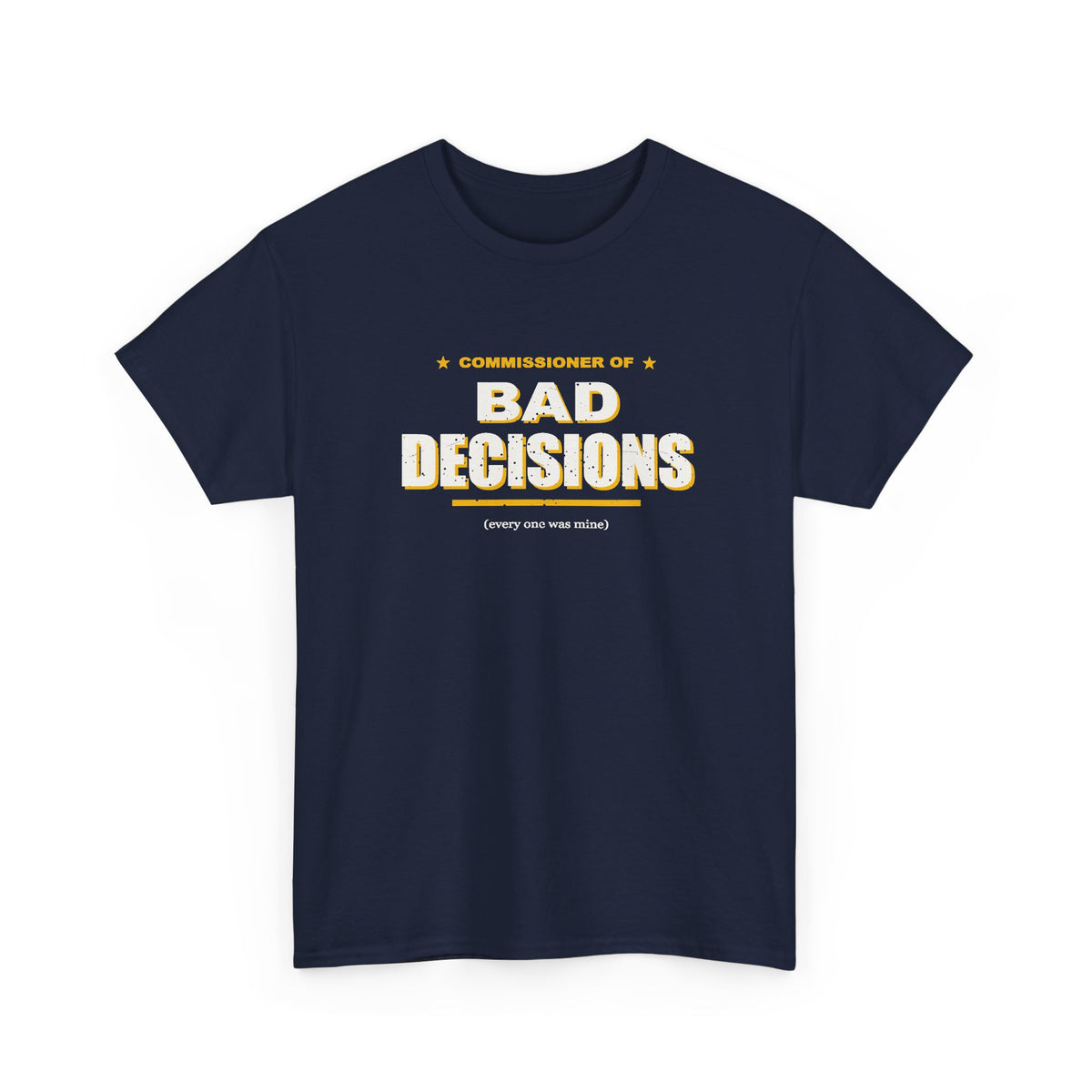 Commissioner Of Bad Decisions T-Shirt