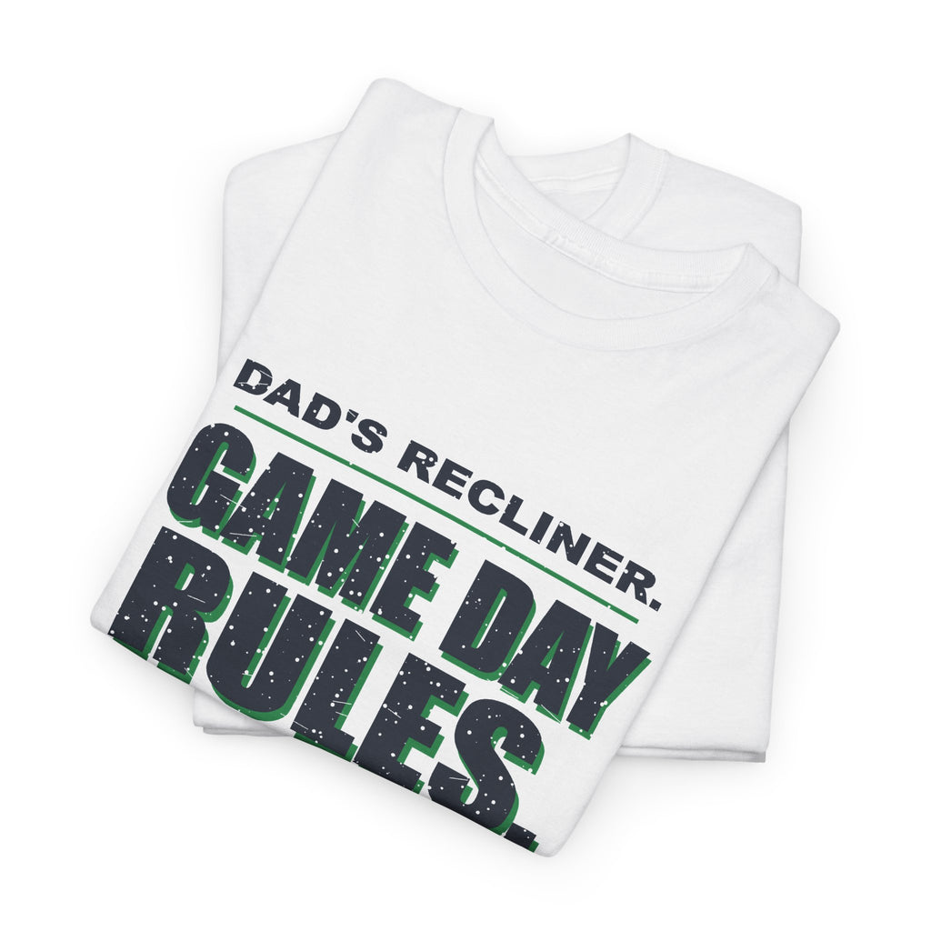 Dad's Recliner. Game Day Rules. T-Shirt