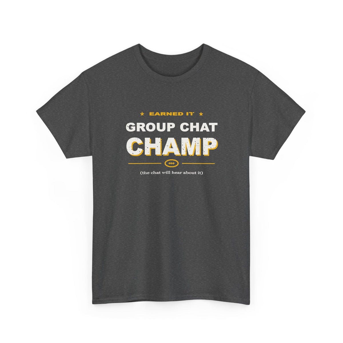 Group Chat Champ T-Shirt