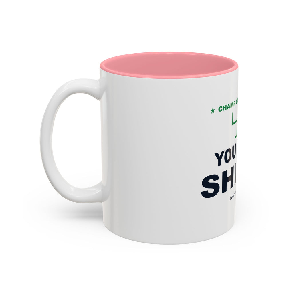 Champ Gets Paid. You Get Shirt. Two-Tone Mug