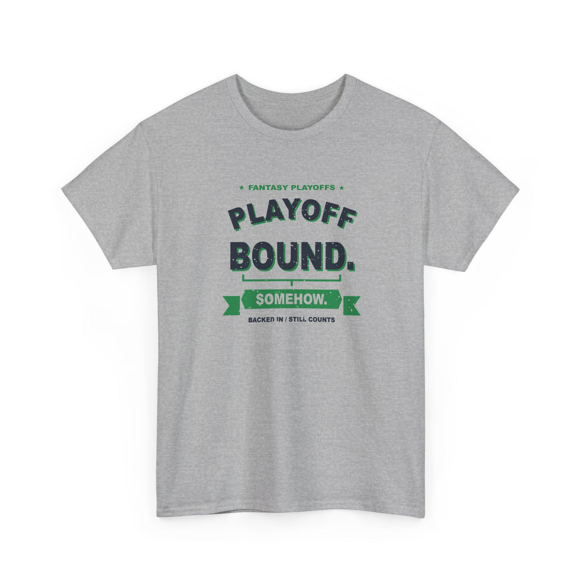 Playoff Bound. Somehow. T-Shirt