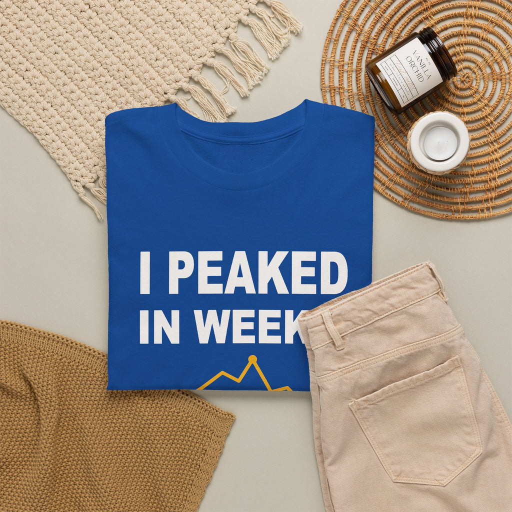 I Peaked In Week 3 T-Shirt