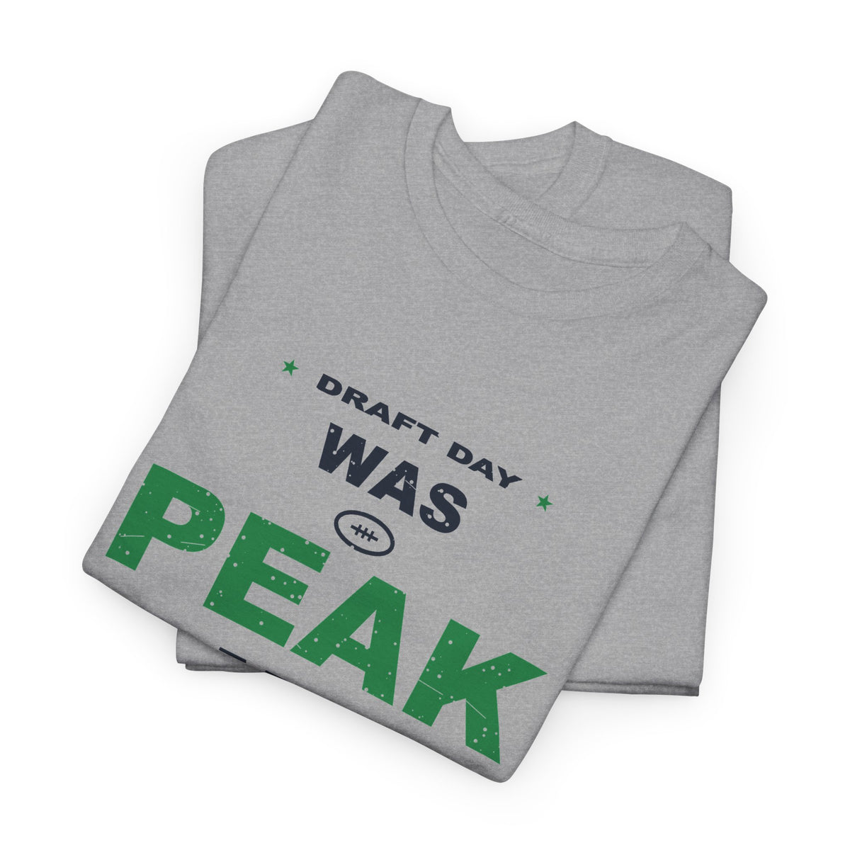Draft Day Was Peak Me T-Shirt