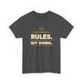 Commissioner Rules. Sit Down. T-Shirt